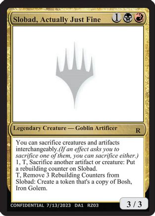 Slobad, Actually Just Fine [Un-Known Event Playtest Cards]