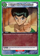 Yu Yu Hakusho : I Didn't Die For Nothing! - Green - (Uncommon)