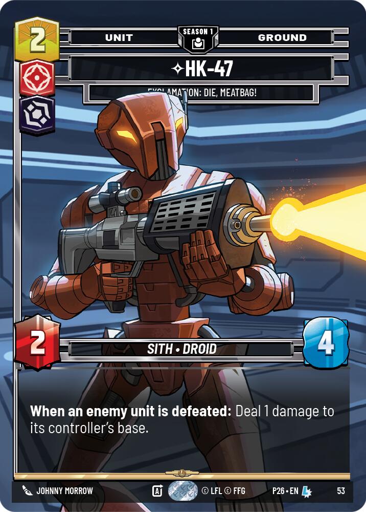 HK-47 - Exclamation: Die, Meatbag! (53) (53) [Sector and Regional Promos: Season 1]
