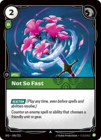 Spiritforged : Not So Fast - 045/221 - Normal - Uncommon - Spell