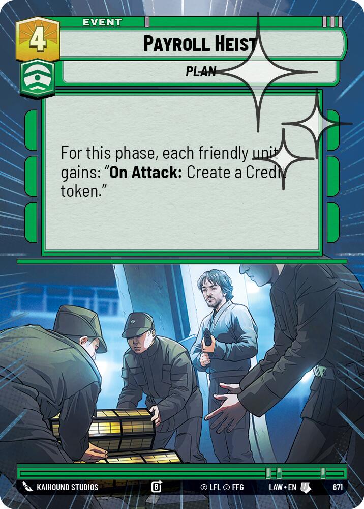 Payroll Heist (671) (Hyperspace Foil) (671) [A Lawless Time]