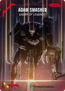 Adam Smasher - Ender of Legends (008) - Set 1 Promos Foil