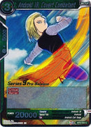 Android 18, Covert Combatant (BT9-042) [Universal Onslaught Prerelease Promos]